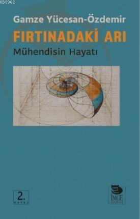 Fırtınadaki Arı; Mühendisin Hayatı