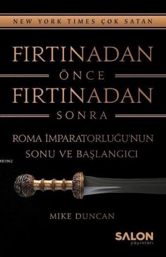 Fırtınadan Önce Fırtınadan Sonra; Roma İmparatorluğu'nun Sonu ve Başlangıcı