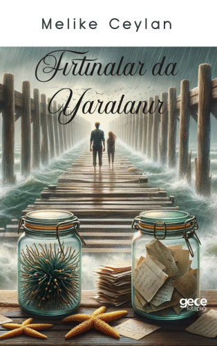 Fırtınalar da Yaralanır