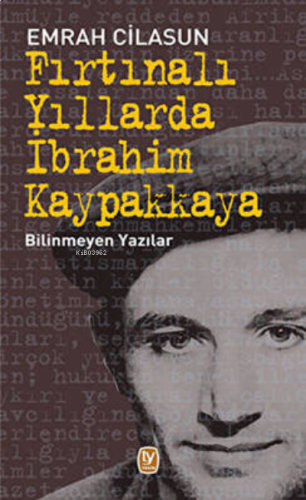 Fırtınalı Yıllarda İbrahim Kaypakkaya