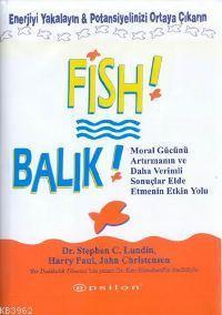 Fish! Balık; Enerjiyi Yakalayın Potansiyelinizi Ortaya Çıkarın