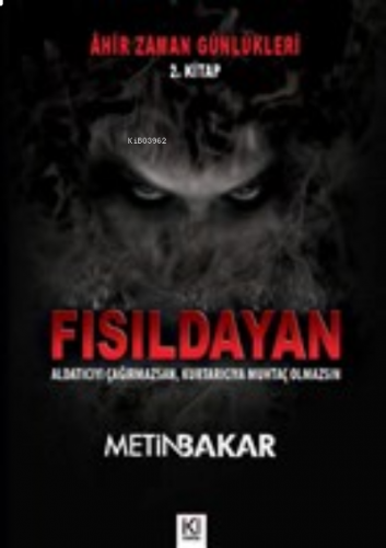 Fısıldayan;Ahir Zaman Günlükleri 2. Kitap