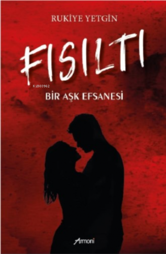 Fısıltı– Bir Aşk Efsanesi