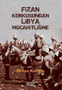Fizan Korkusundan Libya Mücahitliğine
