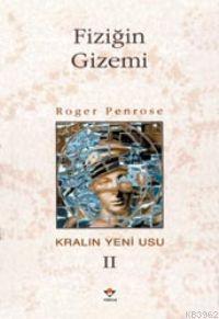 Fiziğin Gizemi; Kralın Yeni Usu Iı