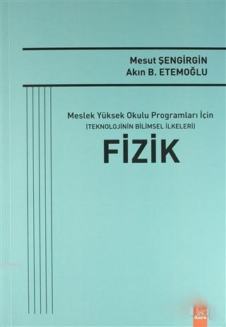 Fizik - Meslek Yüksek Okulu Programları İçin Teknolojinin Bilimsel İlkeleri