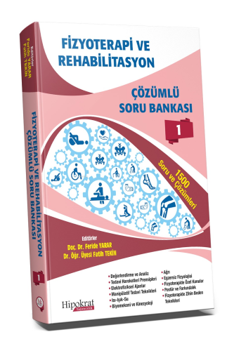 Fizyoterapi ve Rehabilitasyon Çözümlü Soru Bankası Cilt - 1