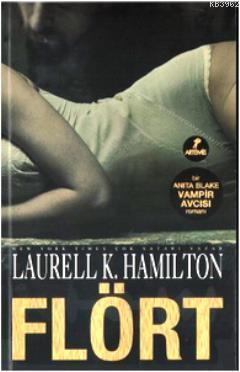 Flört; Bir Anita Blake Vampir Avcısı Romanı
