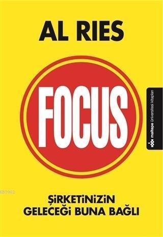 Focus; Şirketinizin Geleceği Buna Bağlı