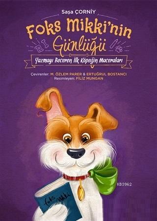 Foks Mikki'nin Günlüğü; Yazmayı Beceren İlk Köpeğin Maceraları