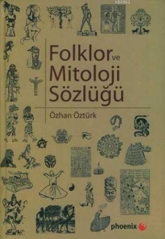Folklor ve Mitoloji Sözlüğü