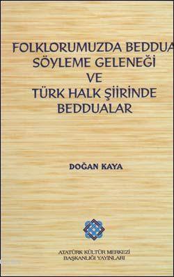 Folklorumuzda Beddua Söyleme Geleneği ve Türk Halk Şiirinde Beddualar