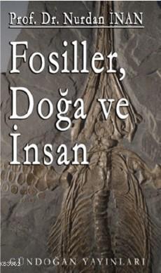 Fosiller, Doğa ve İnsan