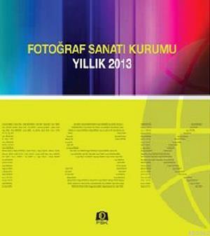 Fotoğraf Sanatı Kurumu Yıllık 2013