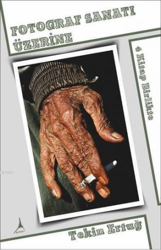 Fotograf Sanatı Üzerine Dört Kitap