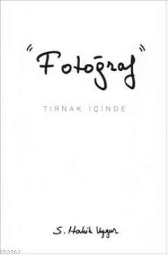 Fotoğraf; Tırnak İçinde