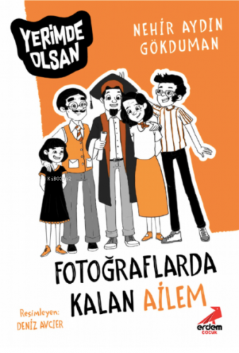 Fotoğraflarda Kalan Ailem – Yerimde Olsan