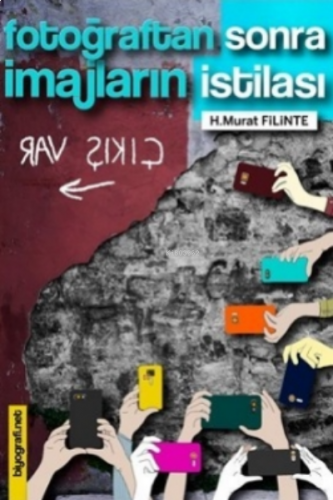 Fotoğraftan Sonra İmajların İstilası