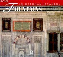 Fountains In The Ottoman Capital İstanbul