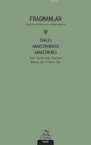 Fragmanlar; Kişilikleri, Doktrinleri, Alımlanmaları