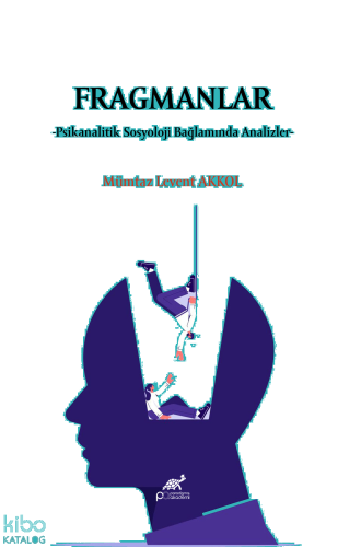 Fragmanlar;Psikanalitik Sosyoloji Bağlamında Analizler