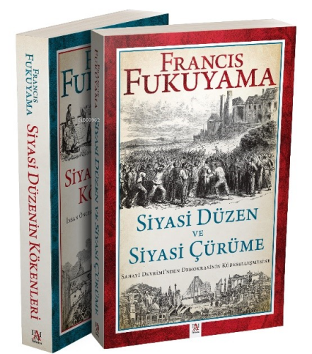 Francis Fukuyama Seti (2 kitap);Siyasi Düzenin Kökenleri - Siyasi Düzen ve Siyasi Çürüme