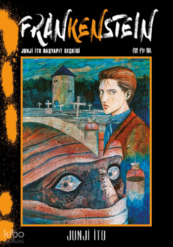 Frankenstein;Junji İto Başyapıt Seçkisi