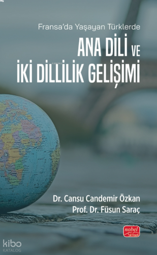 Fransa'da Yaşayan Türklerde Ana Dili ve İki Dillilik Gelişimi