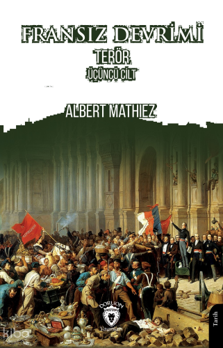 Fransız Devrimi - Terör (Üçüncü Cilt)