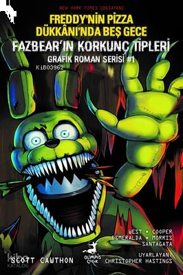 Freddy’nin Pizza Dükkanı’nda Beş Gece: Fazbear’ın Korkunç Tipleri Grafik Roman Serisi #1