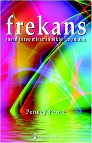 Frekans; İnsan Titreşimlerinin Etkisi ve Anlamı