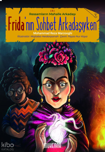 Frida'nın Sohbet Arkadaşıyken;Ressamların Mahalle Arkadaşı 5