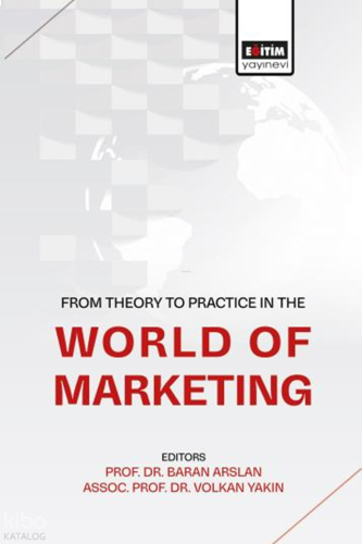 From Theory To Practice in the World of Marketing