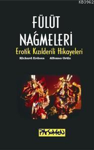 Fülüt Nağmeleri; Erotik Kızılderili Öyküleri