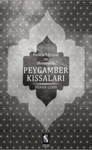 Fususu'l-Hikem ve Mesnevide Peygamber Kıssaları