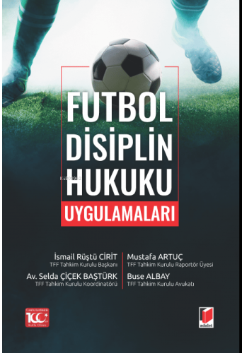 Futbol Disiplin Hukuku Uygulamaları