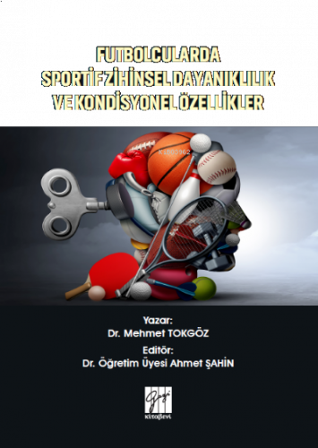 Futbolcularda Sportif Zihinsel Dayanıklılık ve Kondisyonel Özellikler