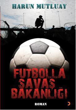 Futbolla Savaş Bakanlığı
