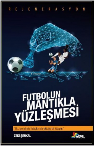 Futbolun Mantıkla Yüzleşmesi