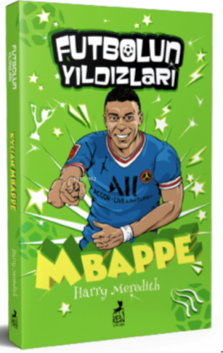 Futbolun Yıldızları Kylian Mbappe