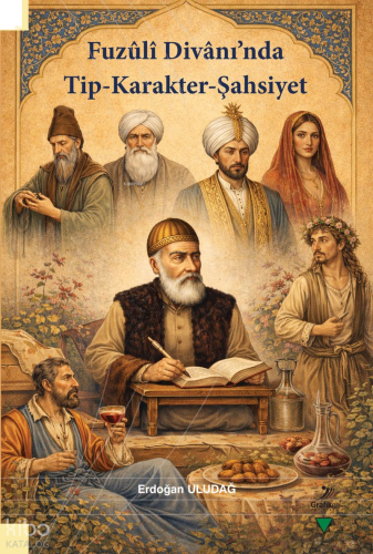 Fuzuli Divanı'nda Tip - Karakter - Şahsiyet