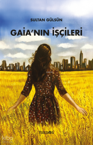 Gaia’nın İşçileri