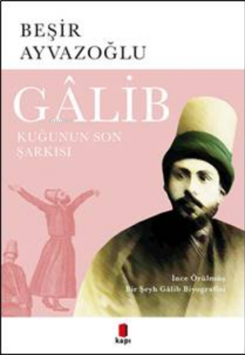 Galib Kuğunun Son Şarkısı