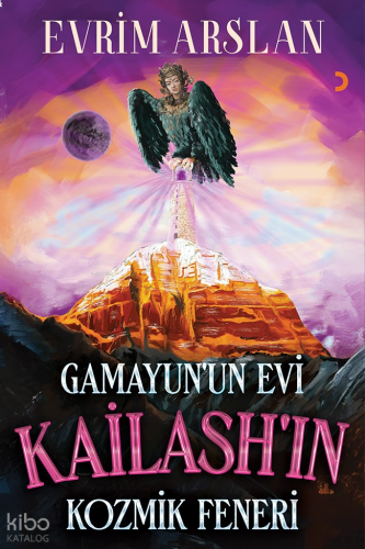 Gamayun’un Evi Kailash’in Kozmik Feneri