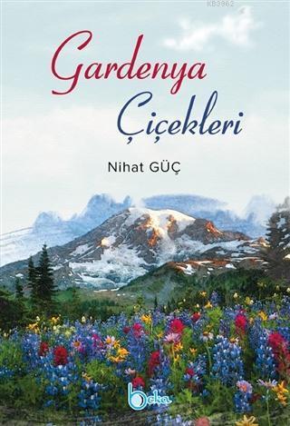 Gardenya Çiçekleri