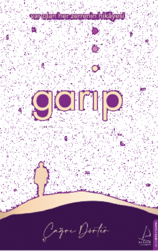 Garip;Var Olan Her Zerrenin Hikâyesi