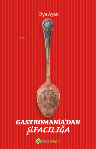 Gastromania’dan Şifacılığa