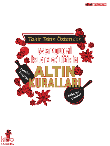 Gastronomi İşletmeciliğinin Altın Kuralları