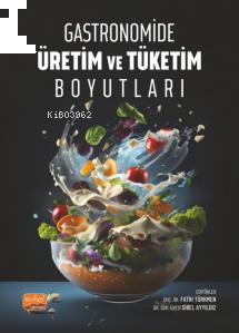 Gastronomide Üretim ve Tüketim Boyutları