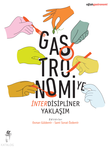 Gastronomiye İnterdisipliner Yaklaşım